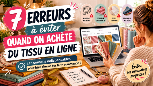 Les 7 erreurs quand on achète du tissu en ligne